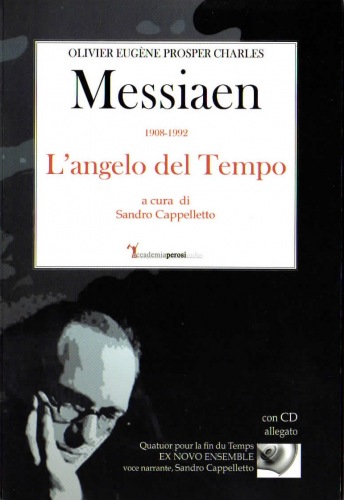 Olivier Messiaen. L'angelo del tempo. Con CD Audio